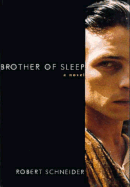 Brother of Sleep - Schneider, Robert