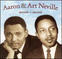 Brother to Brother - Aaron Neville/Art Neville