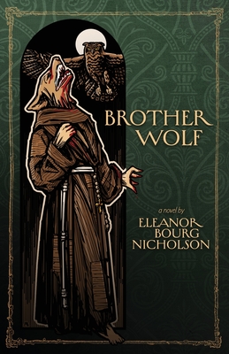 Brother Wolf - Nicholson, Eleanor Bourg