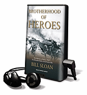 Brotherhood of Heroes: The Marines at Peleliu, 1944--The Bloodiest Battle of the Pacific War - Sloan, Bill, and Lawlor, Patrick Girard (Read by)