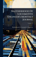 Brotherhood Of Locomotive Engineer's Monthly Journal