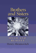 Brothers and Sisters: Myth and Reality