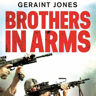 Brothers in Arms: Real War. True Friends. Unlikely Heroes.