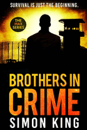 Brothers in Crime: Survival is just the beginning