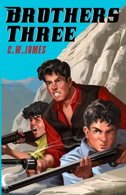 Brothers Three - James, C W