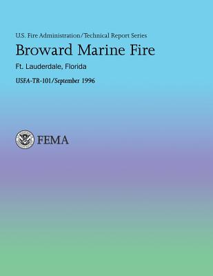 Broward Marine Fire, Ft. Lauderdale, FL - Barry, Sheila-Faith, and Department of Homeland Security, U S