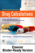 Brown and Mulholland's Drug Calculations - Binder Ready: Process and Problems for Clinical Practice