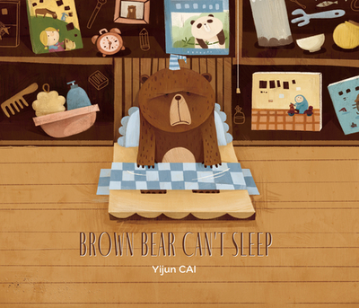 Brown Bear Can't Sleep - Cai, Yijun