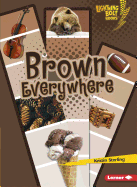 Brown Everywhere