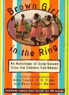 Brown Girl in the Ring: An Anthology of Song Games from the Eastern Caribbean - Lomax, Alan, and Hawes, Bess Lomax, and Elder, J D