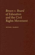 Brown V. Board of Education and the Civil Rights Movement