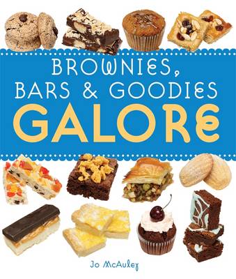 Brownies, Bars & Goodies Galore - McAuley, Jo