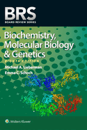 BRS Biochemistry, Molecular Biology, and Genetics