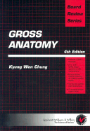 Brs Gross Anatomy - Chung, Kyung Won, PhD, and Chung, Harold M, MD