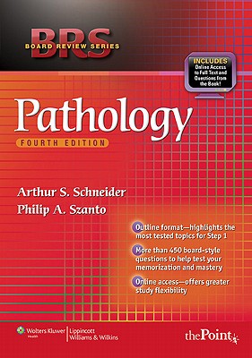 BRS Pathology - Schneider, Arthur S., and Szanto, Philip A.