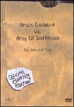 Bruce Campbell vs. Army of Darkness: The Director's Cut - Official Bootleg Edition - Sam Raimi