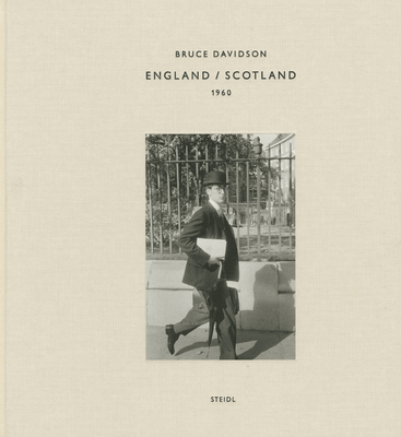 Bruce Davidson: England / Scotland 1960 - Davidson, Bruce, and Haworth-Booth, Mark