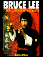Bruce Lee: The Biography - Clouse, Robert