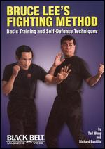 Bruce Lee's Fighting Method: Basic Traing and Self Defense Techniques - 