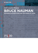 Bruce Nauman: Performative Scepticism and the Aporia of Sense