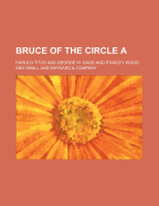 Bruce of the Circle a