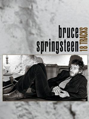 Bruce Springsteen -- 18 Tracks: Piano/Vocal/Chords - Springsteen, Bruce