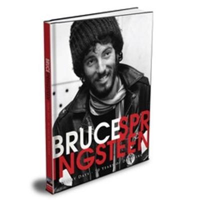 Bruce Springsteen: Glory Days - 50 Years of Dreaming - Various Authors