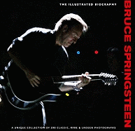 Bruce Springsteen: Illustrated Biography