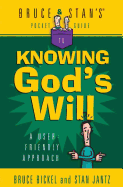 Bruce & Stan's Pocket Guide to Knowing God's Will