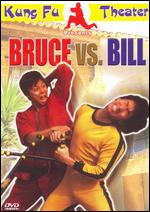 Bruce vs. Bill - 