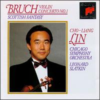 Bruch: Concerto No. 1; Scottish Fantasy - Cho-Liang Lin (violin); Chicago Symphony Orchestra; Leonard Slatkin (conductor)
