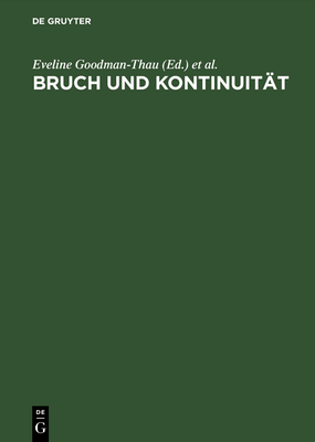 Bruch Und Kontinuit?t - Goodman-Thau, Eveline (Editor), and Daxner, Michael (Editor)