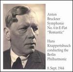 Bruchner:Symphony No.4 in E-flat, "Romantic" - Berlin Philharmonic Orchestra; Hans Knappertsbusch (conductor)