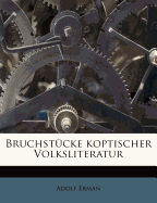 Bruchstucke Koptischer Volksliteratur