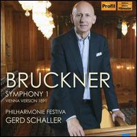 Bruckner: Symphony 1 - Vienna Version 1891 - Philharmonie Festiva; Gerd Schaller (conductor)