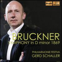 Bruckner: Symphony in D minor 1869 - Philharmonie Festiva; Gerd Schaller (conductor)