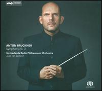 Bruckner: Symphony No. 3 - Netherlands Radio Philharmonic Orchestra; Jaap van Zweden (conductor)