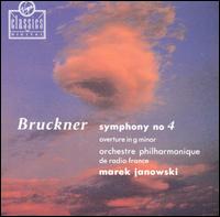 Bruckner: Symphony No. 4; Overture in G minor - Orchestre Philharmonique de Radio France; Marek Janowski (conductor)