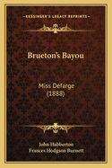 Brueton's Bayou: Miss Defarge (1888)