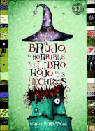 Brujo, El Horrible y El Libro Rojo de.. - Bernasconi, Pablo
