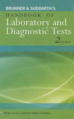 Brunner & Suddarth's Handbook of Laboratory and Diagnostic Tests - Hinkle, Janice L, Dr., PhD, RN, and Cheever, Kerry H, PhD, RN