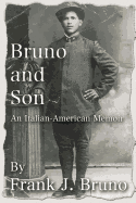Bruno and Son: An Italian-American Memoir