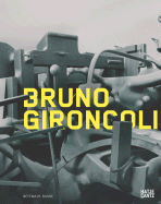 Bruno Gironcoli: Catalogue Raisonn