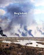 Bruno Stevens: Baghdad: Truth Lies Within - Stevens, Bruno (Photographer), and Prieto, Monica Garcia (Text by), and Anderson, Jon Lee (Foreword by)