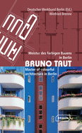 Bruno Taut: Master of Colourful Architecture in Berlin