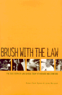 Brush with the Law: The True Life Story of Law School Today at Harvard and Stanford - Marquart, Jaime, and Byrnes, Robert
