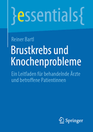 Brustkrebs und Knochenprobleme: Ein Leitfaden fr behandelnde rzte und betroffene Patientinnen