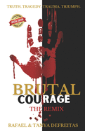 Brutal Courage: The Remix