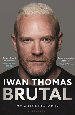 Brutal: My Autobiography - Thomas, Iwan