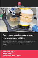 Bruxismo: do diagn?stico ao tratamento prot?tico
